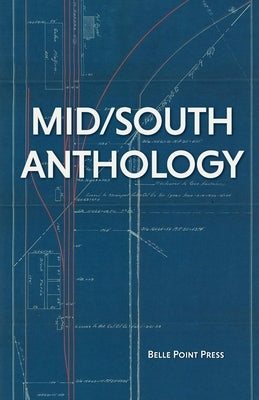 Mid/South Anthology Paperback Belle Point Press