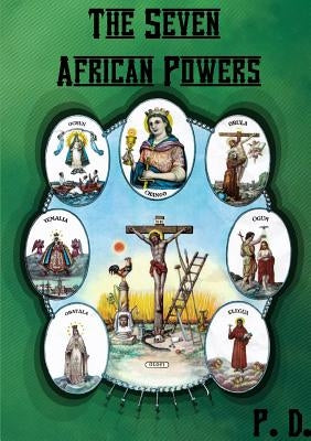 The Seven African Powers Paperback Lulu.com