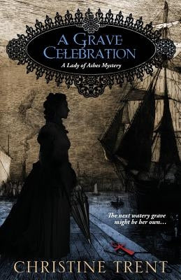 A Grave Celebration Paperback Twopence Press, LLC