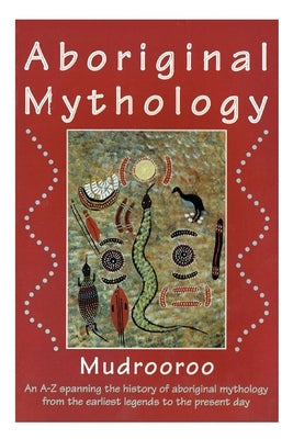 Aboriginal Mythology Paperback ETT Imprint