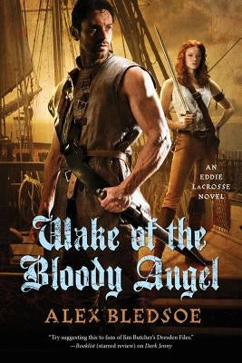 Wake of the Bloody Angel: An Eddie Lacrosse Novel Paperback Tor Books