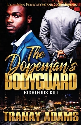 The Dopeman's Bodyguard: Righteous Kill Paperback Lock Down Publications