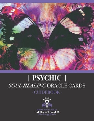 Psychic Soul Healing Oracle Guidebook: For Healing the Shadow Aspects of Self Paperback Independently Published