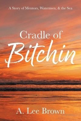 Cradle of Bitchin Paperback Eight Bells Press
