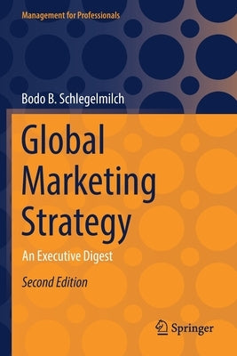 Global Marketing Strategy: An Executive Digest Paperback Springer
