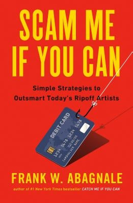 Scam Me If You Can: Simple Strategies to Outsmart Today's Rip-Off Artists Portfolio