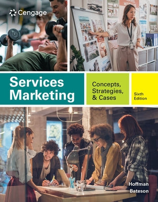 Services Marketing: Concepts, Strategies, & Cases Paperback Cengage Learning