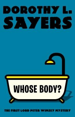 Cover of "Whose Body?" by Vintage, a Lord Peter Wimsey mystery novel featuring vintage book cover art.