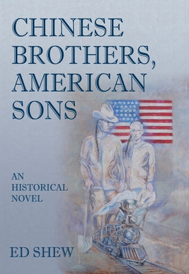 Chinese Brothers, American Sons Paperback Earnshaw Books Ltd