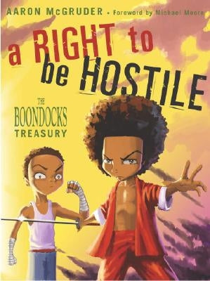 Paperback of A Right to Be Hostile: The Boondocks Treasury by Crown Publishing Group, featuring bold cover art and vibrant colors.