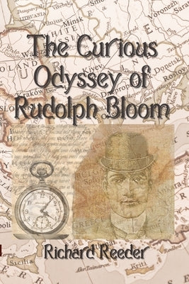 The Curious Odyssey of Rudolph Bloom Paperback Lulu.com