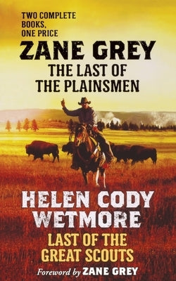 Last of the Plainsmen and Last of the Great Scouts Paperback St. Martins Press-3PL