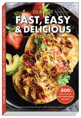 Our Best Fast, Easy & Delicious Recipes Paperback Gooseberry Patch