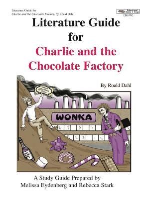 Literature Guide for Charlie and the Chocolate Factory Paperback Educational Impressions