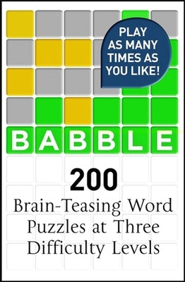 Babble: 200 Puzzles Inspired by Wordle Paperback Quercus Publishing