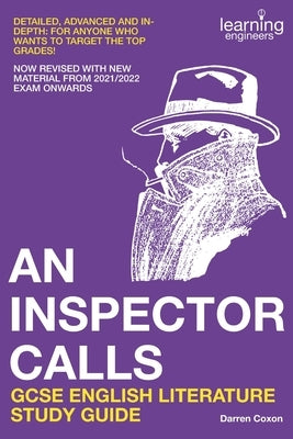 An Inspector Calls GCSE English Literature 9-1 Revision Guide: Get inside the examiner's head and raise your grade! Paperback Independently Published