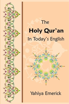The Holy Qur'an in Today's English Paperback Createspace Independent Publishing Platform