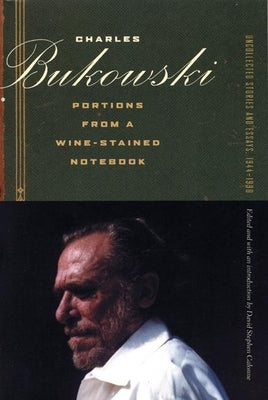 Portions from a Wine-Stained Notebook: Uncollected Stories and Essays, 1944-1990 Paperback City Lights Books