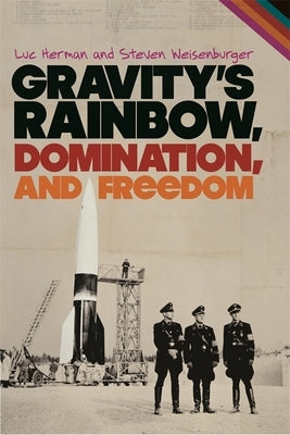 Gravity's Rainbow, Domination, and Freedom Paperback University of Georgia Press