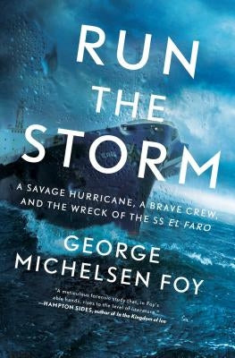Run the Storm: A Savage Hurricane, a Brave Crew, and the Wreck of the SS El Faro Paperback Scribner Book Company