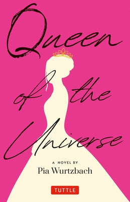 Queen of the Universe: A Novel: Love, Truth, Beauty Paperback Tuttle Publishing