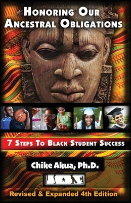 Honoring Our Ancestral Obligations: 7 Steps to Black Student Success Paperback Imani Enterprises Consulting, LLC