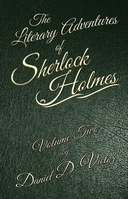 The Literary Adventures of Sherlock Holmes Volume 2 Paperback MX Publishing