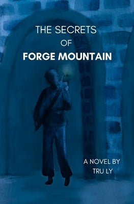 The Secrets of Forge Mountain Paperback Independently Published