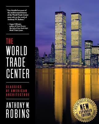 The World Trade Center (Classics of American Architecture) Paperback Thompson & Columbus, Inc.