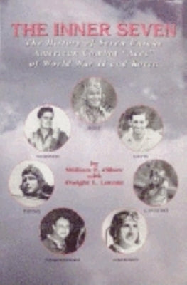 Inner Seven: The History of Seven Unique American Combat Aces of WWII & Korea Paperback Turner