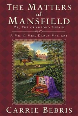 The Matters at Mansfield: Or, the Crawford Affair Paperback Tor Books