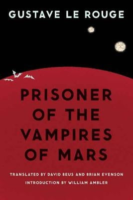 Prisoner of the Vampires of Mars Paperback University of Nebraska Press