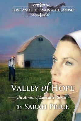 Valley of Hope: The Amish of Lancaster Paperback Createspace Independent Publishing Platform