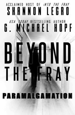 Beyond The Fray: Paramalgamation by Legro, Shannon