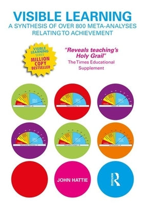 Visible Learning: A Synthesis of Over 800 Meta-Analyses Relating to Achievement Paperback Routledge