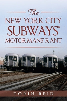 The New York City Subways' Motormans' Rant Paperback Authorhouse