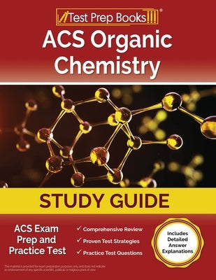 Paperback ACS Organic Chemistry Study Guide by Test Prep Books with detailed explanations for exam prep and practice tests.