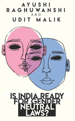 Is India ready for gender neutral laws? Paperback Udit