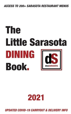 The Little Sarasota Dining Book - 2021 Paperback Ljh Consultants, Ltd.
