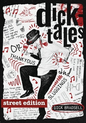 Dicktales or Thankyous and Sluggings STREET EDITION Paperback Jared Brown