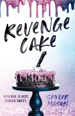 Revenge Cake Skyler Mason