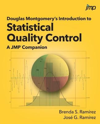 Douglas Montgomery's Introduction to Statistical Quality Control: A JMP Companion Paperback SAS Institute