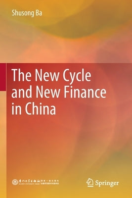 The New Cycle and New Finance in China Paperback Springer