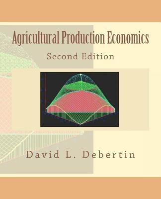 Agricultural Production Economics Second Edition Paperback Createspace Independent Publishing Platform