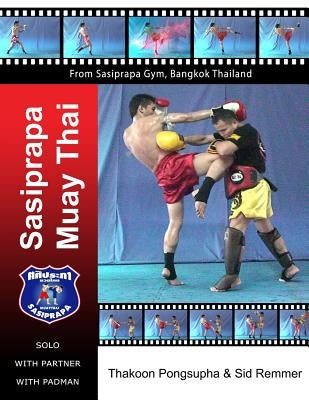Sasiprapa Muay Thai: color edition Paperback Publishers Distributing Company