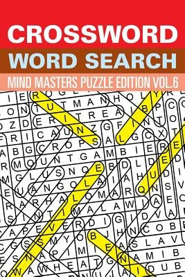 Crossword Word Search: Mind Masters Puzzle Edition Vol. 6 Paperback Speedy Publishing LLC