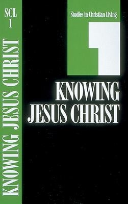Knowing Jesus Christ, Book 1 Paperback NavPress Publishing Group