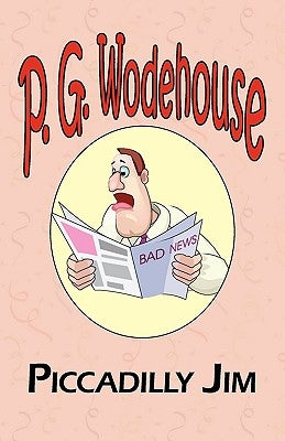 Piccadilly Jim - From the Manor Wodehouse Collection, a Selection from the Early Works of P. G. Wodehouse Paperback Tark Classic Fiction