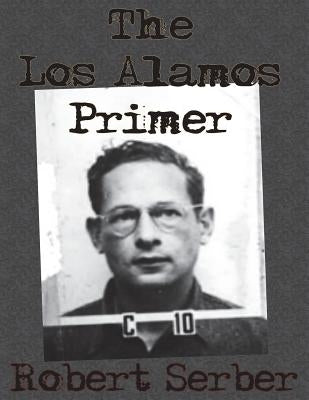 The Los Alamos Primer Paperback Chump Change