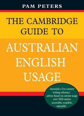 The Cambridge Guide to Australian English Usage Paperback Cambridge University Press